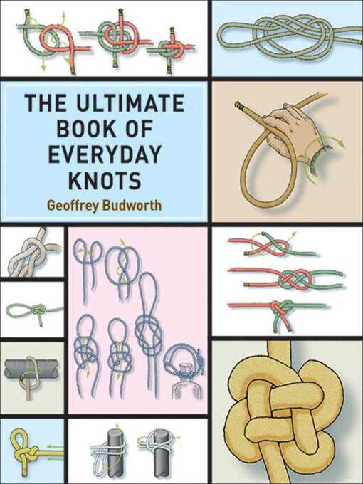 Title details for The Ultimate Book of Everyday Knots by Geoffrey Budworth - Wait list